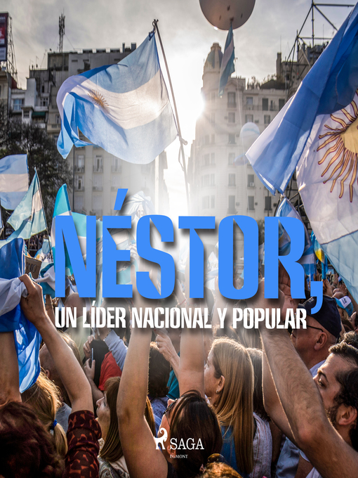 Title details for Néstor, Un líder nacional y popular by Luis Machado - Wait list